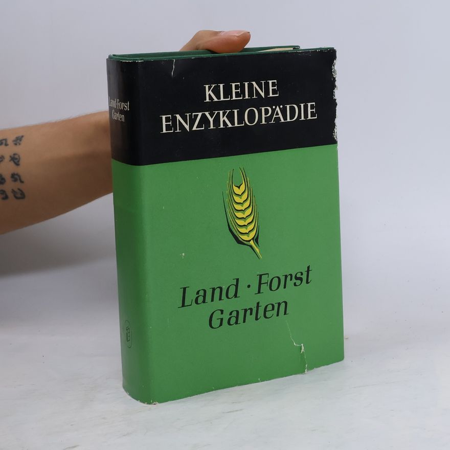 Collectif d'auteurs Kleine enzyklopädie. Land, Forst, Garten