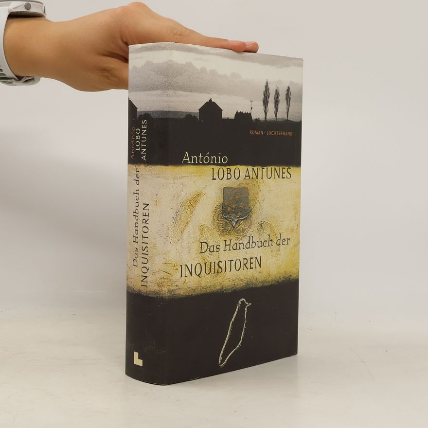 Antonio Lobo Antunes Das Handbuch der Inquisitoren