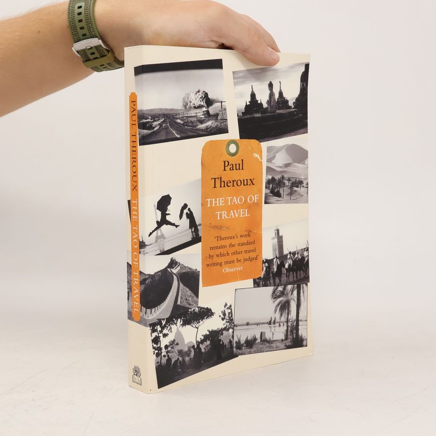 Paul Theroux The Tao of Travel
