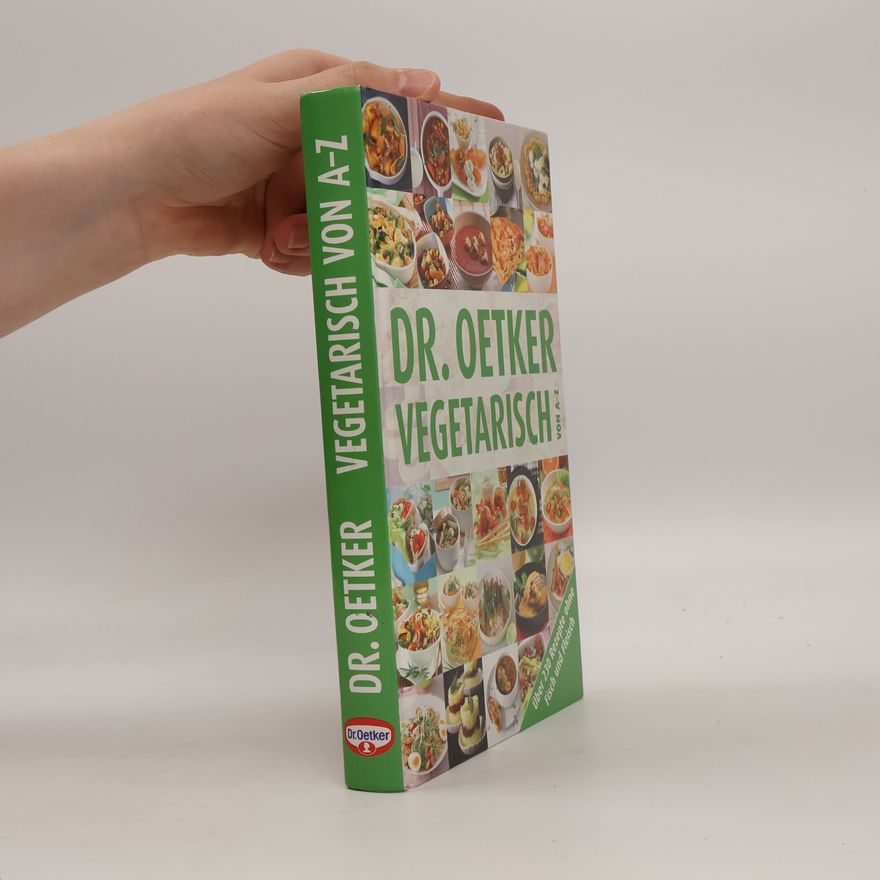 Walter Cimbal Dr. Oetker - vegetarisch von A - Z ; [über 230 Rezepte ohne Fisch und Fleisch]