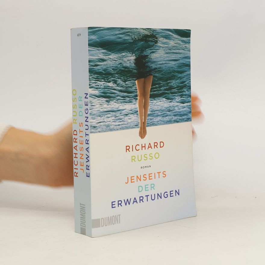 Richard Russo Jenseits der Erwartungen