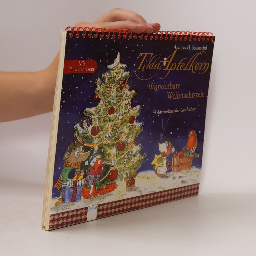 Andreas H. Schmachtl Tilda Apfelkern - wunderbare Weihnachtszeit