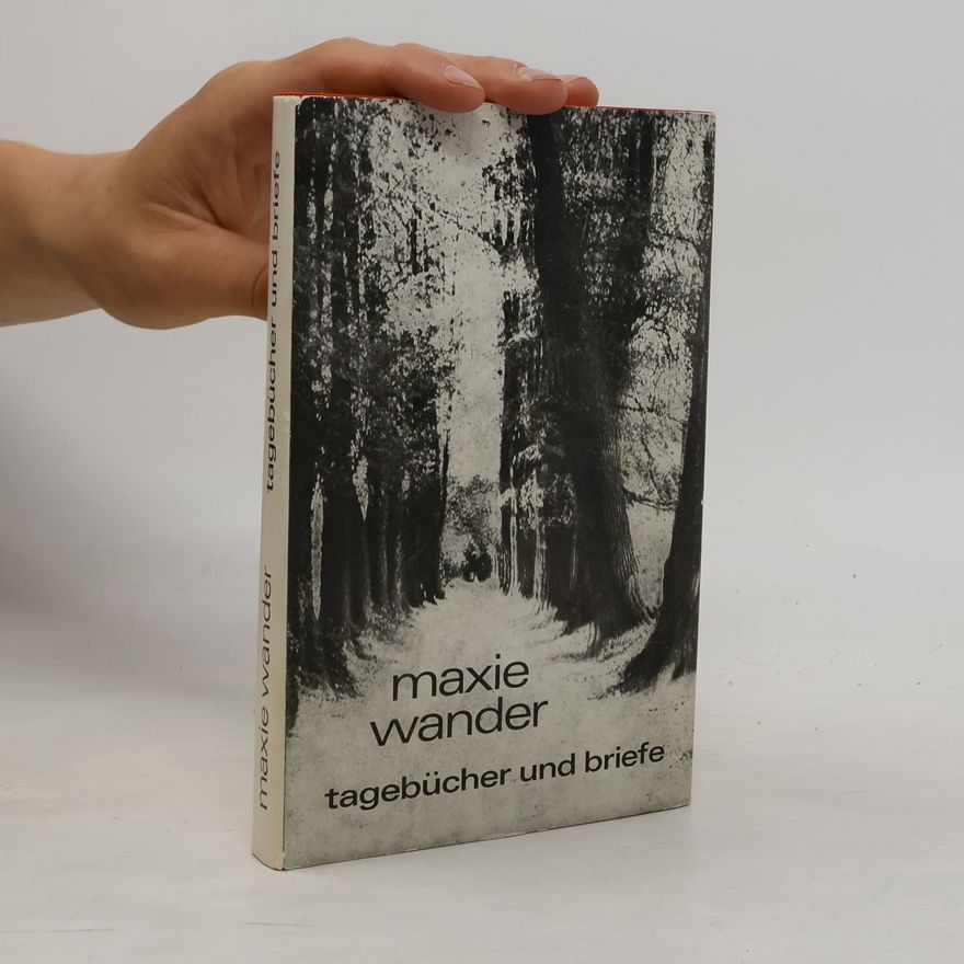 Maxie Wander Tagebücher und Briefe