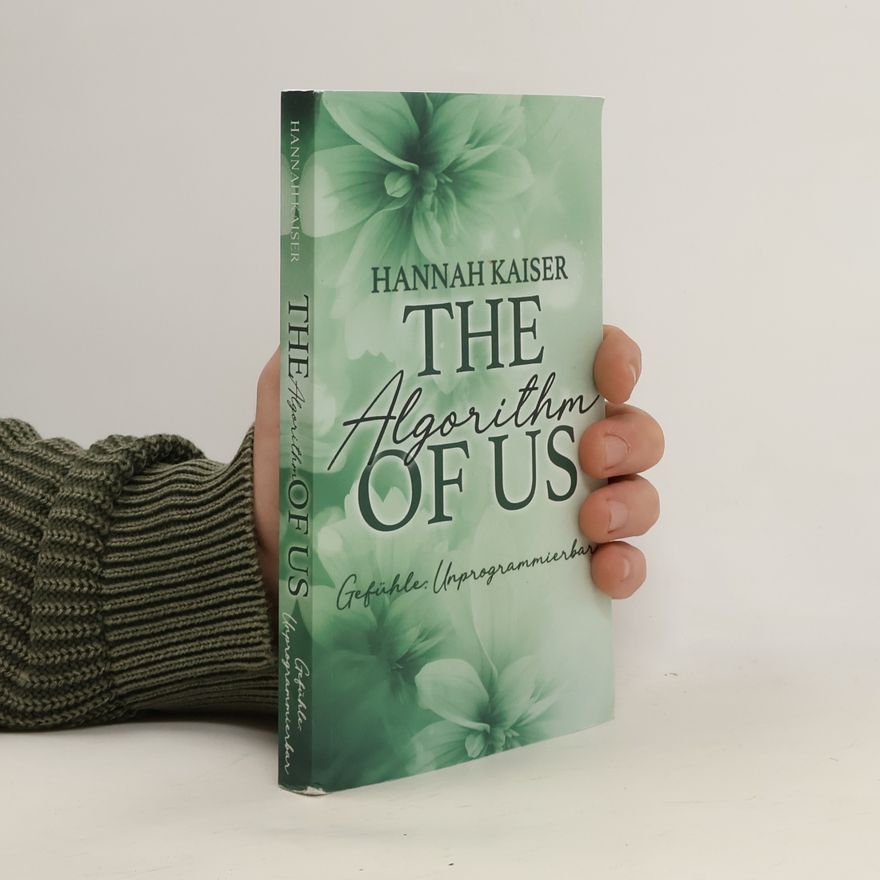 Hannah Kaiser The Algorithm of Us