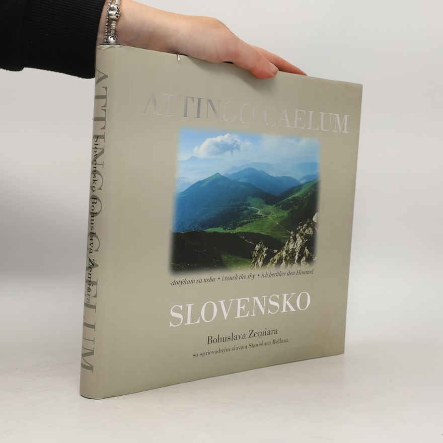 Bohuslav Zemiar Attingo caelum - Dotýkam sa neba - I touch the sky : Slovensko
