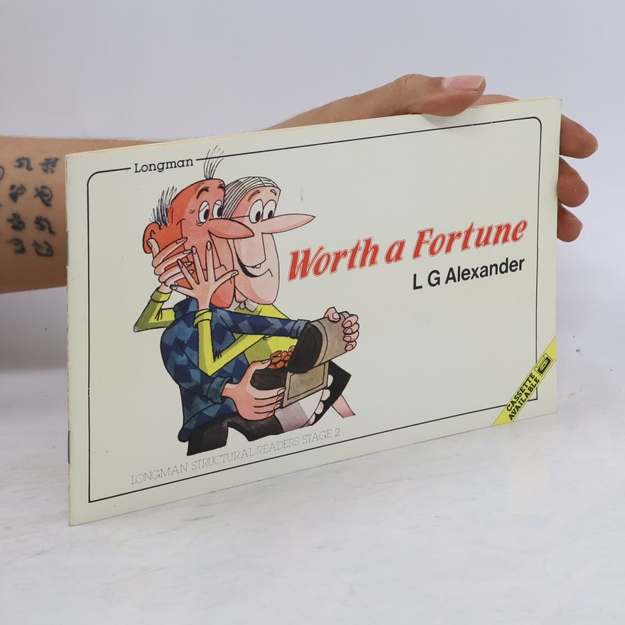 L. G. Alexander Longman Structural Readers - 2: Worth a Fortune