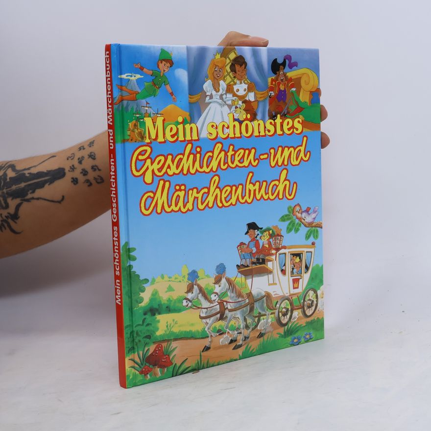 Various authors Meine schönsten Geschichten- und Märchenbuch