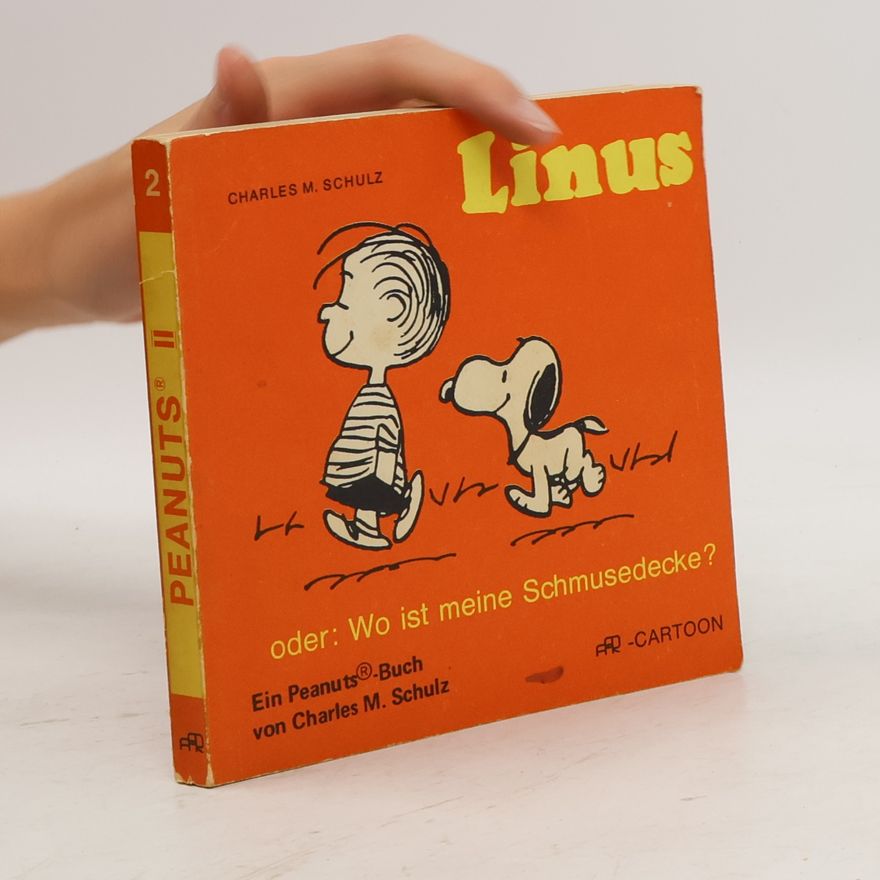 Charles M. Schulz Peanuts - 2: Linus - oder