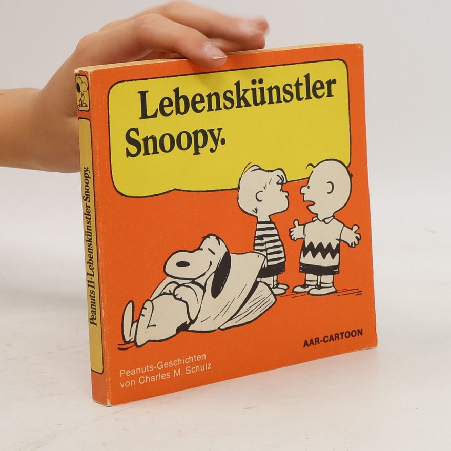 Charles M. Schulz Lebenskünstler Snoopy und andere Original-Peanuts-Geschichten