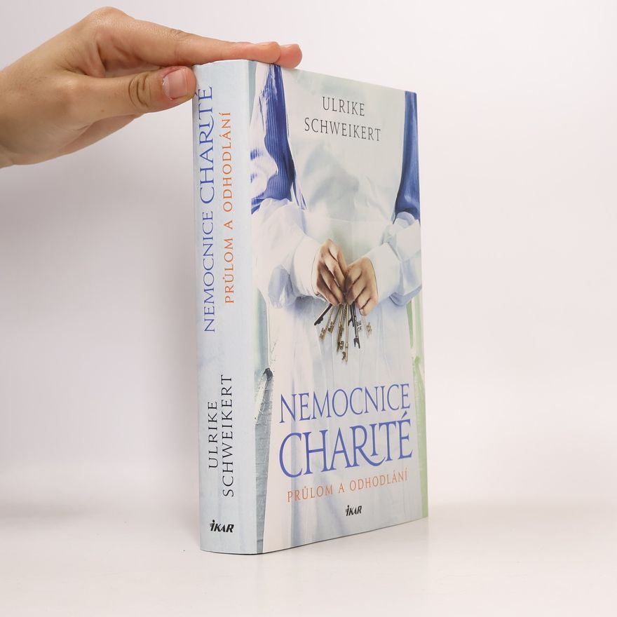 Ulrike Schweikert Nemocnice Charité. Průlom a odhodlání