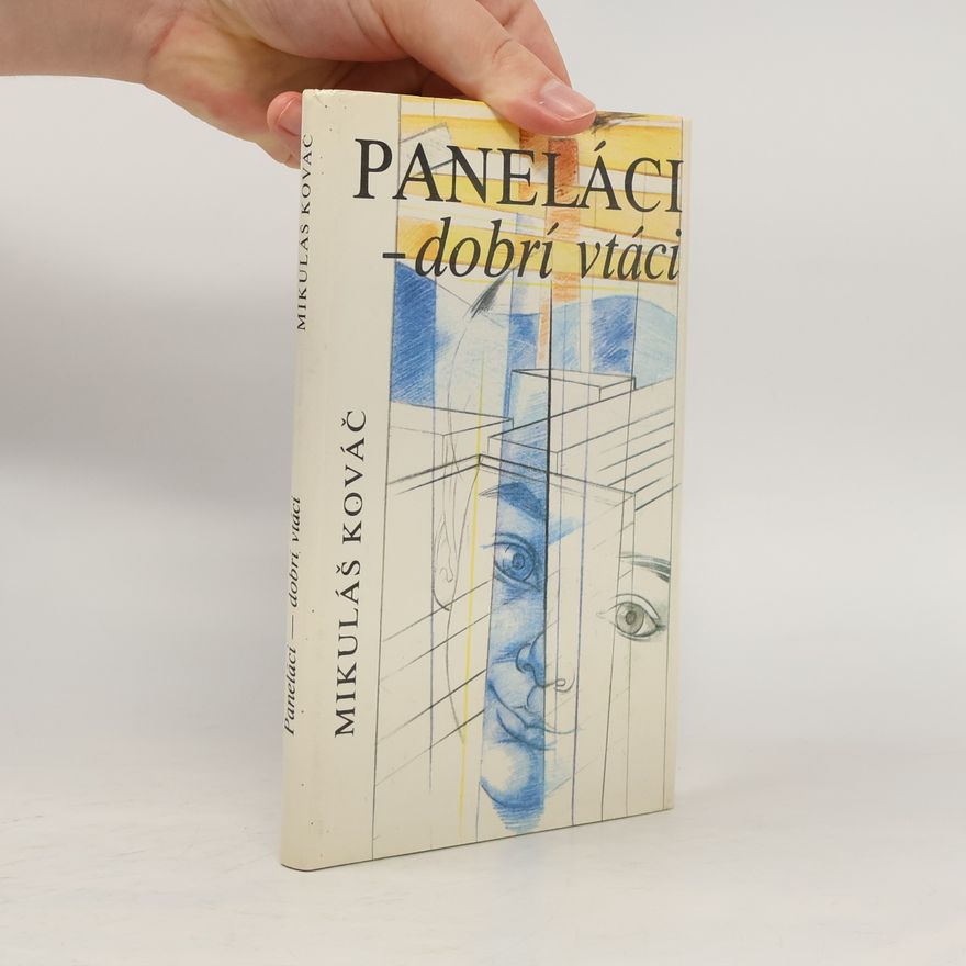 Mikuláš Kováč Paneláci - dobrí vtáci