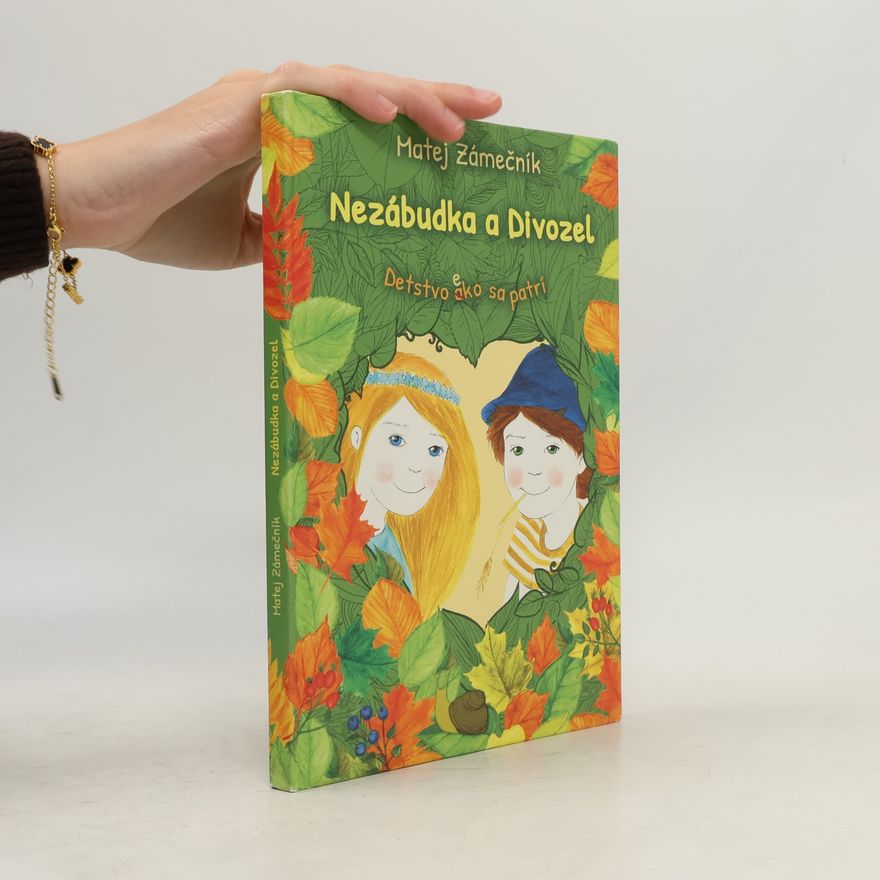 Matej Zámečník Nezábudka a Divozel