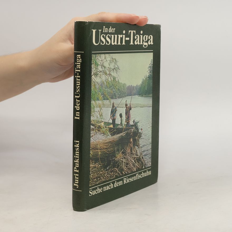 Autorenkollektiv In Der Ussuri-Taiga. Suche Nach Demm Risenfischuhu