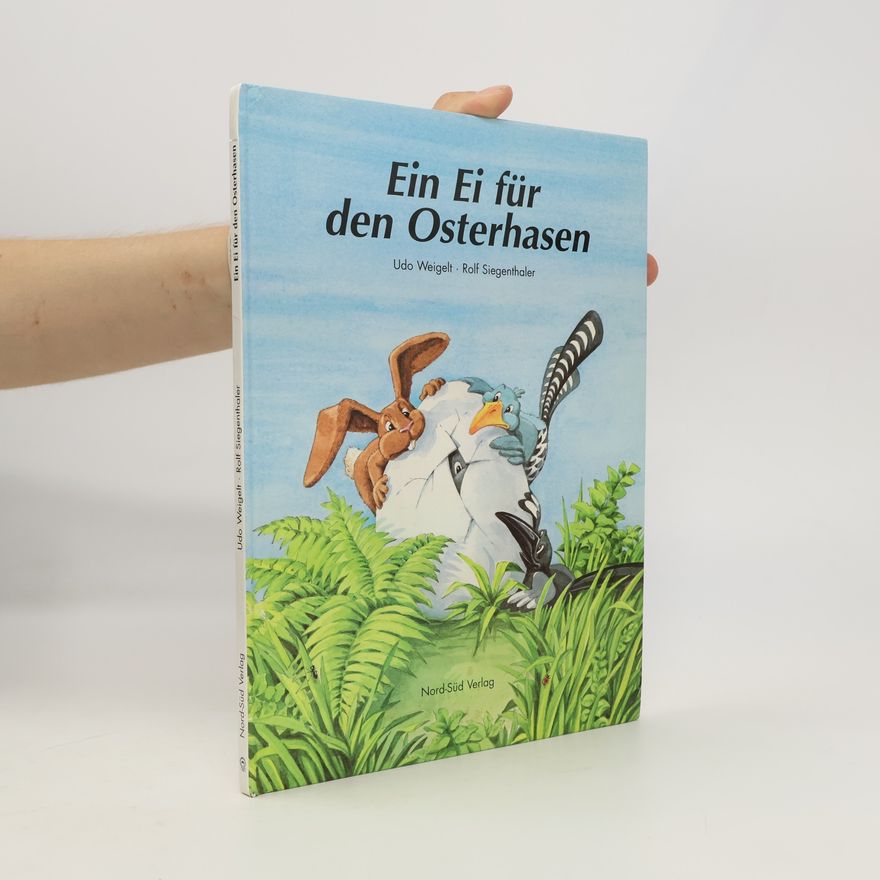 Udo Weigelt Ein Ei für den Osterhasen