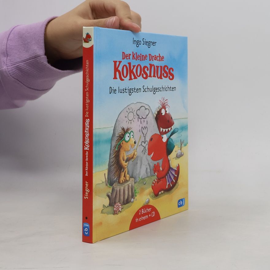 Ingo Siegner Der kleine Drache Kokosnuss - die lustigsten Schulgeschichten