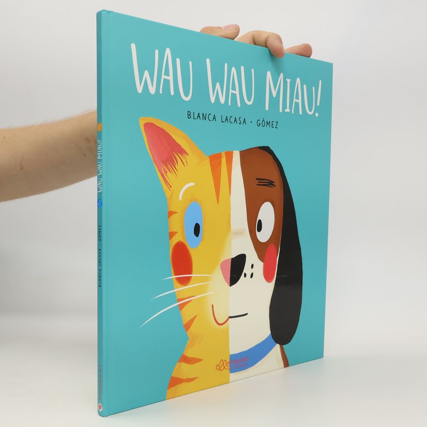 Blanca Lacasa Wau Wau Miau!