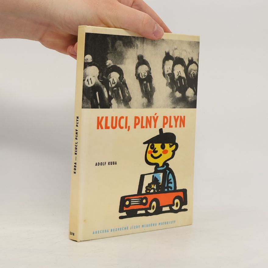 Adolf Kuba Kluci, plný plyn
