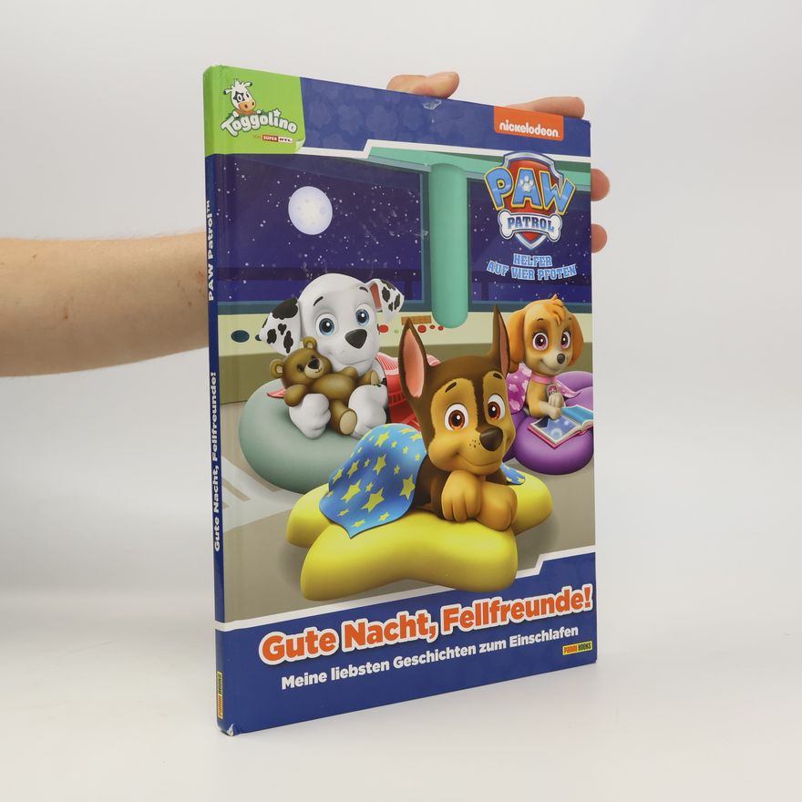 Nicole Hoffart PAW Patrol: Helfer auf vier Pfoten - gute Nacht, Fellfreunde!
