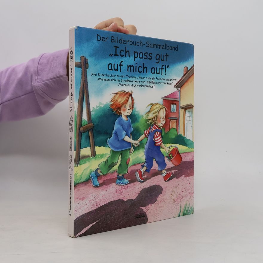 Bärbel Spathelf Ich pass gut auf mich auf! Bilderbuch-Sammelband