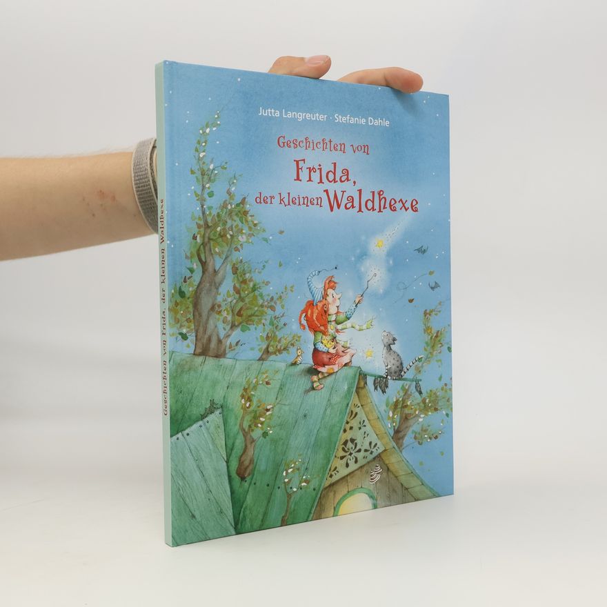 Jutta Langreuter Geschichten von Frida, der kleinen Waldhexe