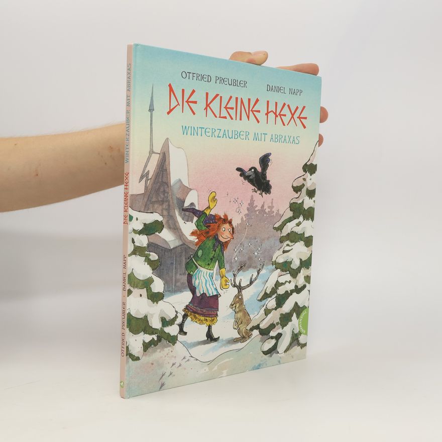 Susanne Preußler-Bitsch Die kleine Hexe. Winterzauber mit Abraxas
