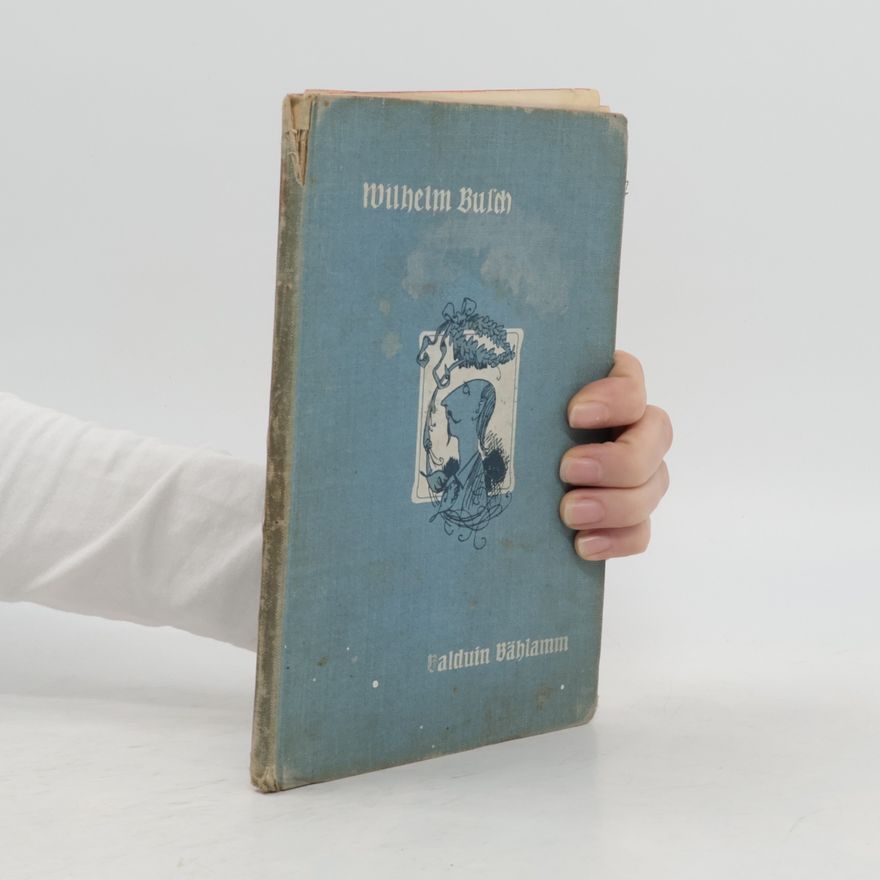 Wilhelm Busch Balduin Bählamm der verhinderte Dichter