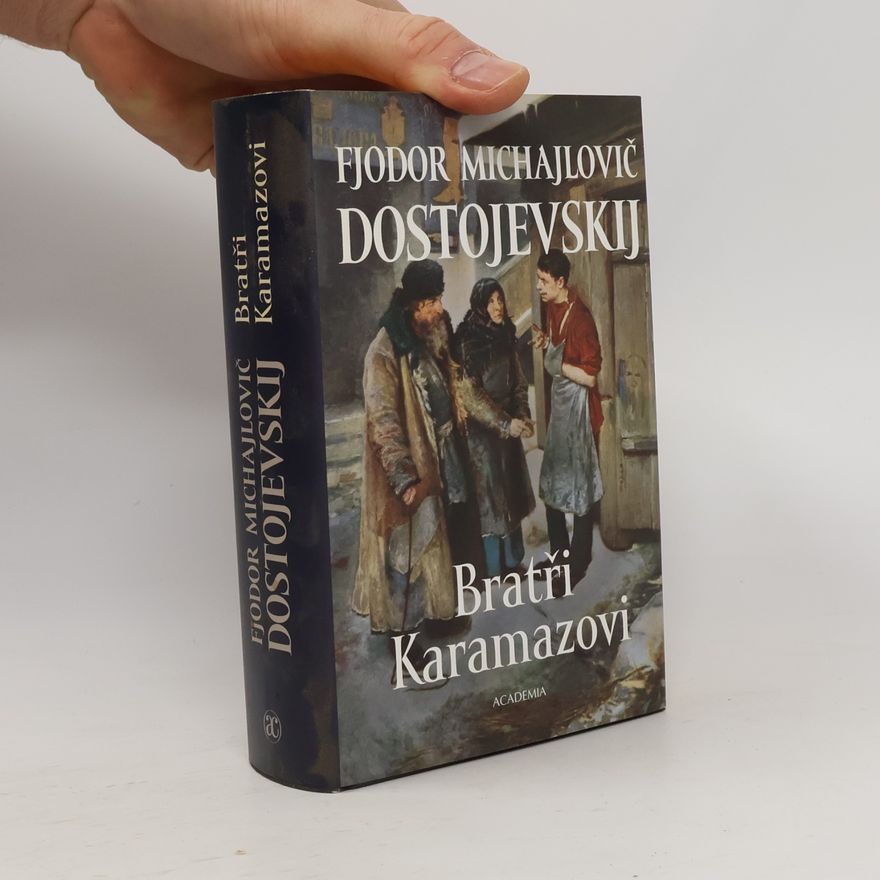Fjodor Michajlovič Dostojevskij Bratři Karamazovi