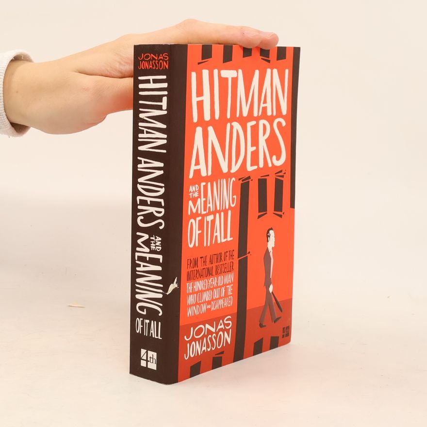 Jonas Jonasson Hitman Anders and the meaning of it all