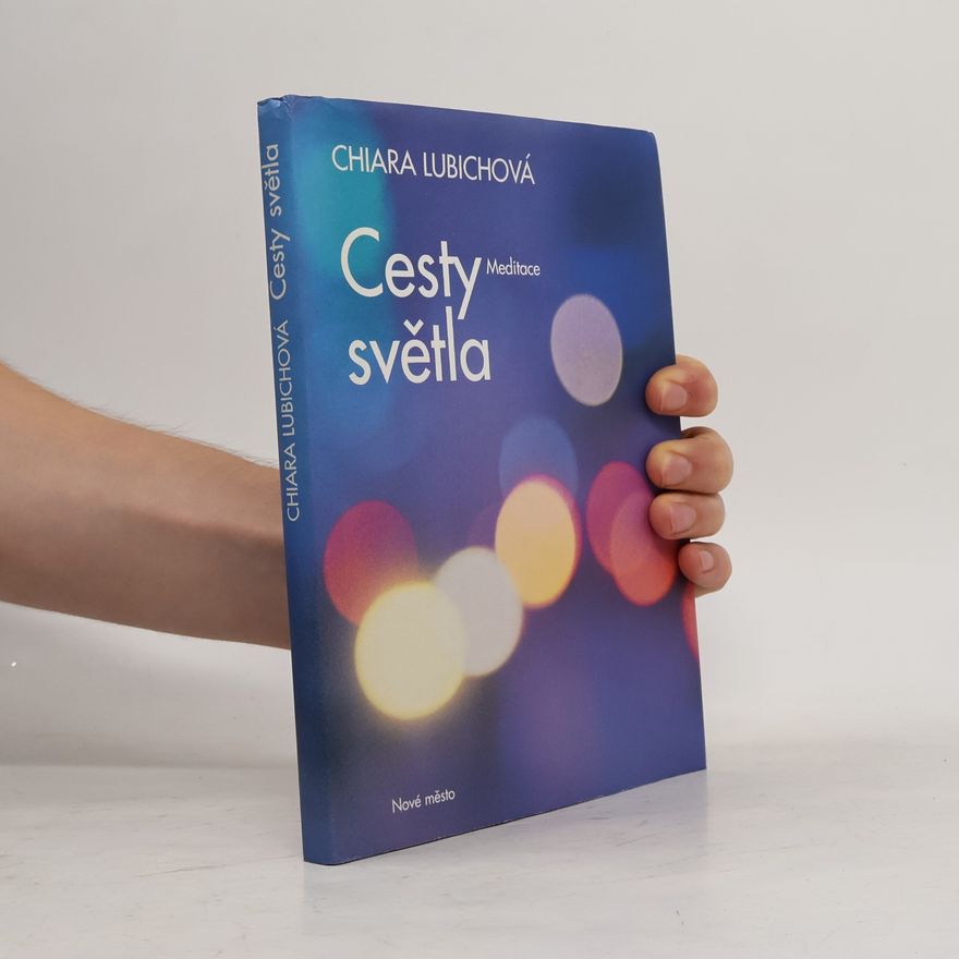 Chiara Lubichová Cesty světla