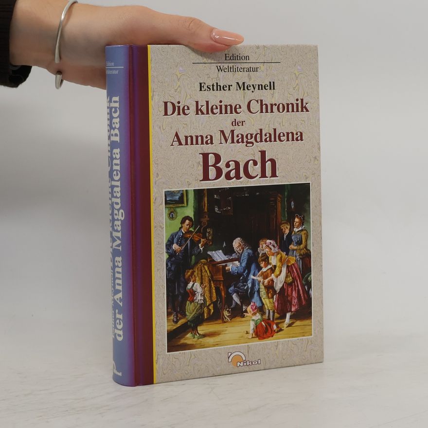 Esther Meynell Die kleine Chronik der Anna Magdalena Bach