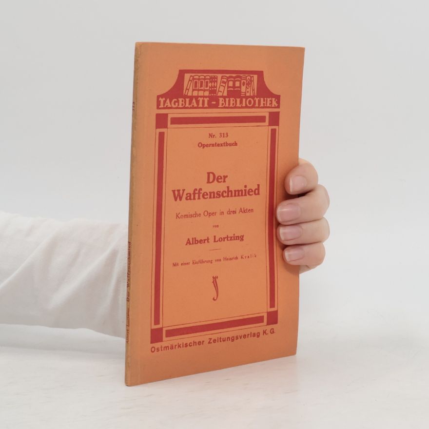 Albert Lortzing Der Waffenschmied