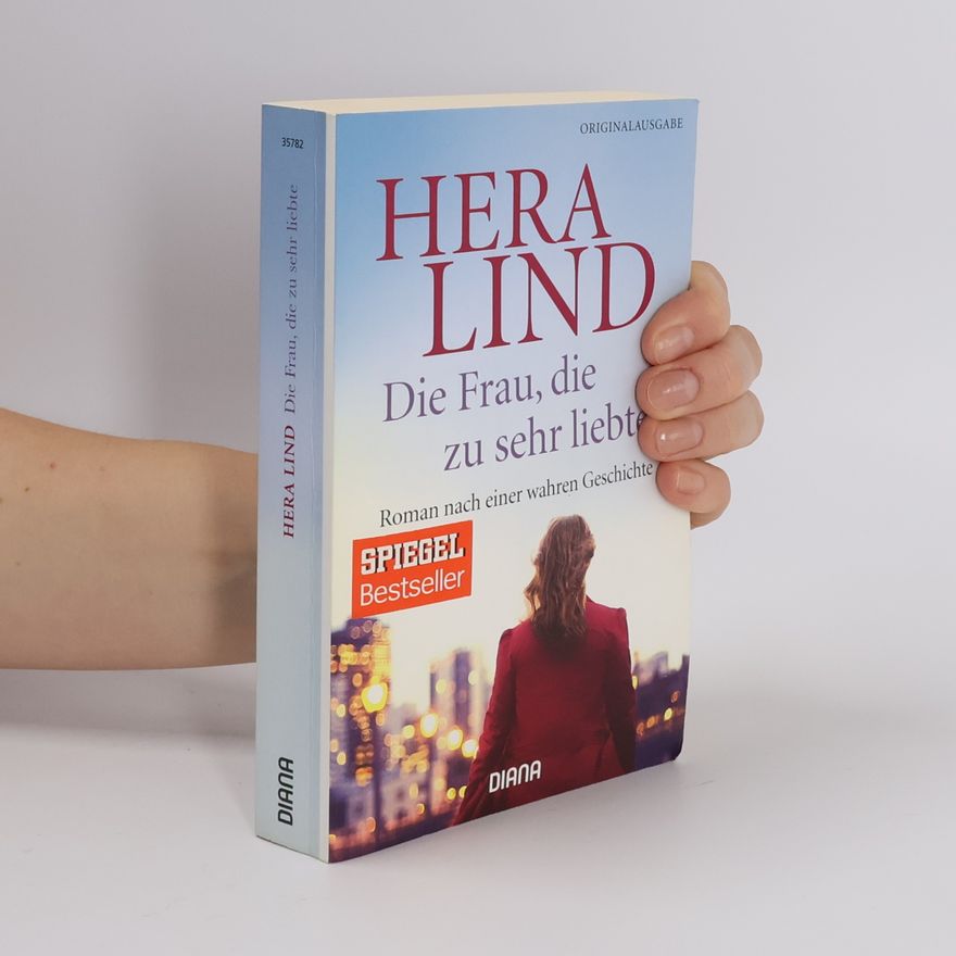 Hera Lind Die Frau, die zu sehr liebte