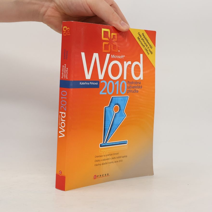 Kateřina Pírková Microsoft Word 2010 - Podrobná uživatelská příručka