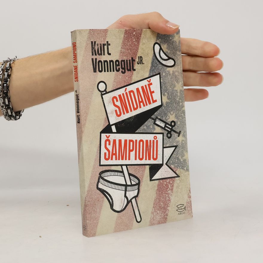 Kurt Vonnegut Snídaně šampionů, aneb, Sbohem, modré pondělí