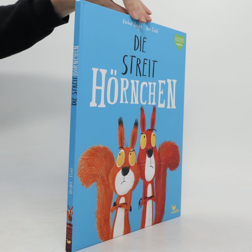 Rachel Bright Die Streithörnchen