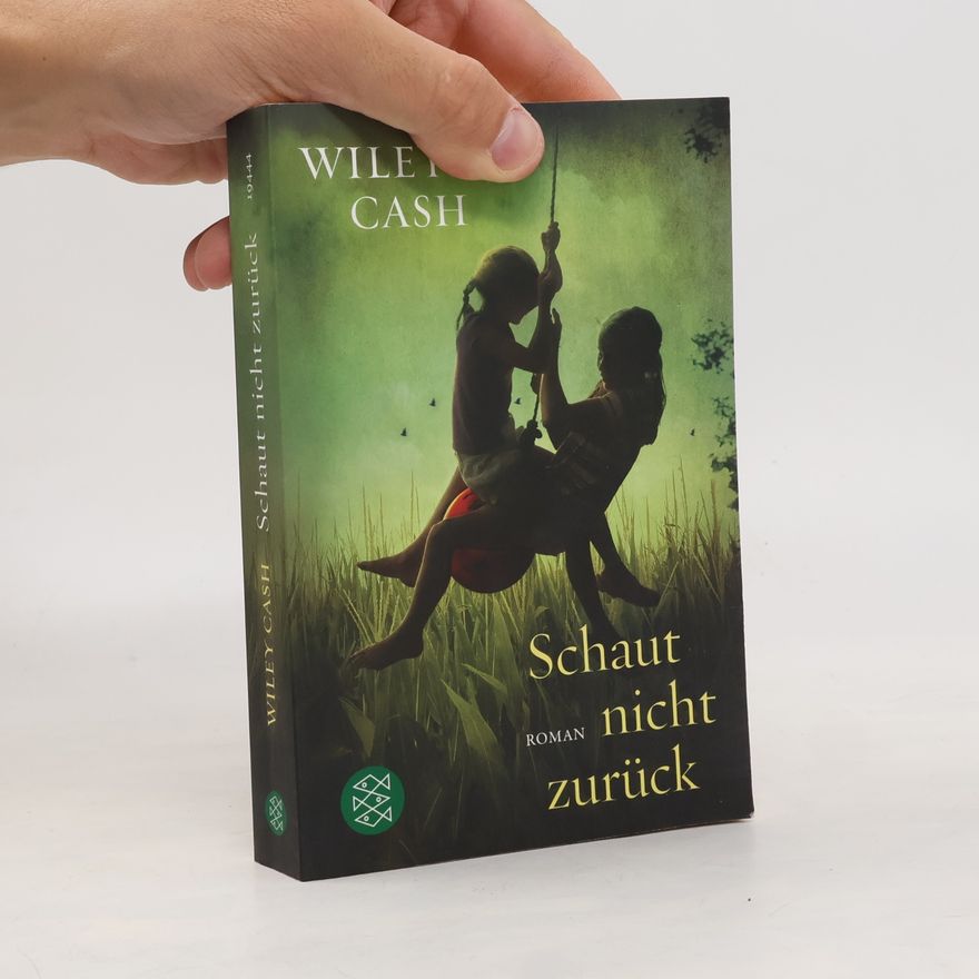 Wiley Cash Schaut nicht zurück