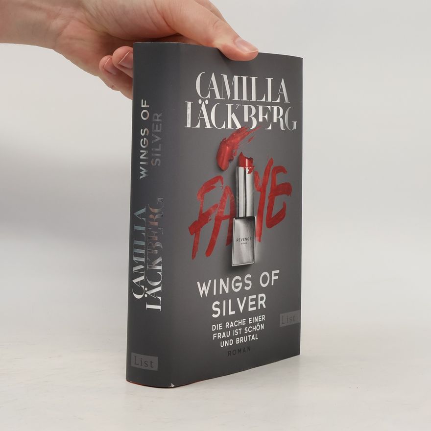 Camilla Läckberg Wings of Silver. Die Rache einer Frau endet nie