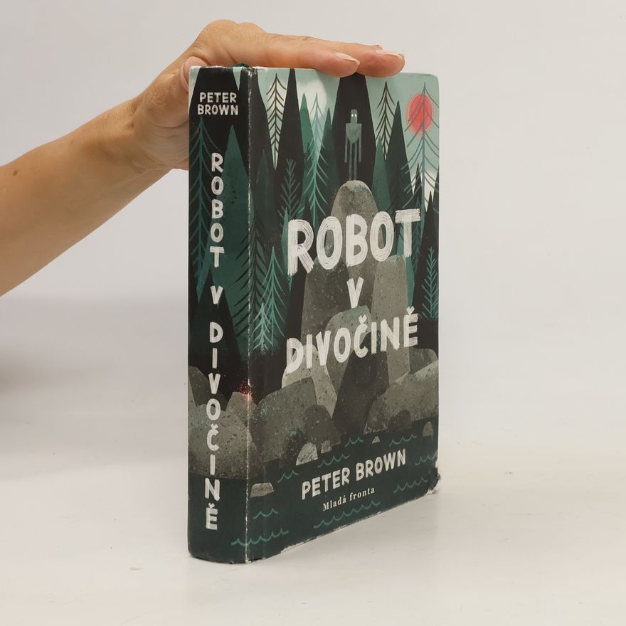 Peter Brown Robot v divočině