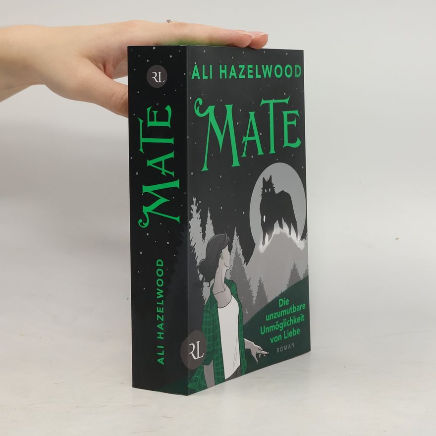 Ali Hazelwood Mate – Die unzumutbare Unmöglichkeit von Liebe