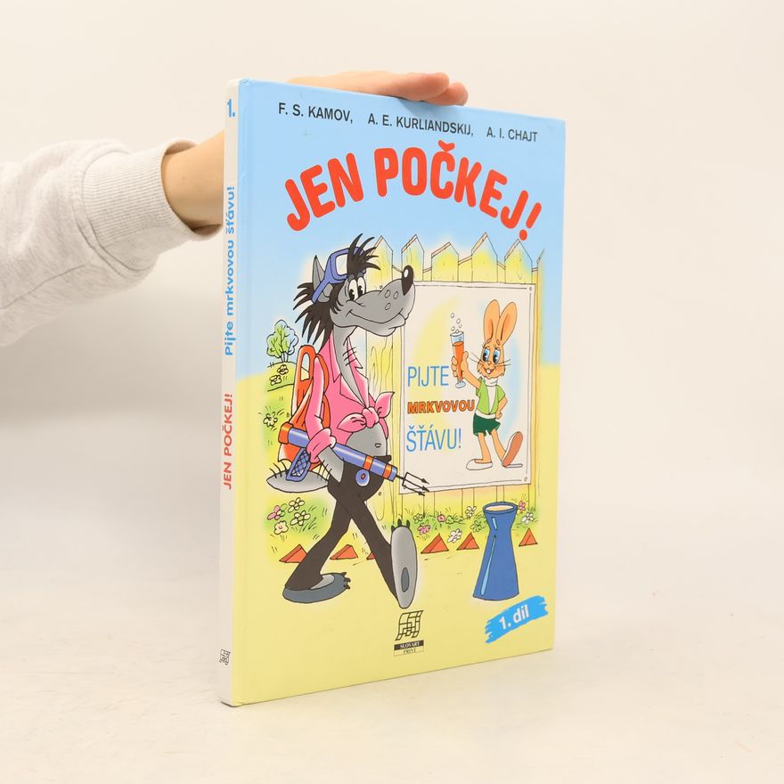 Arkadij Iosifovič Chajt Jen počkej! Díl 1, Pijte mrkvovou šťávu