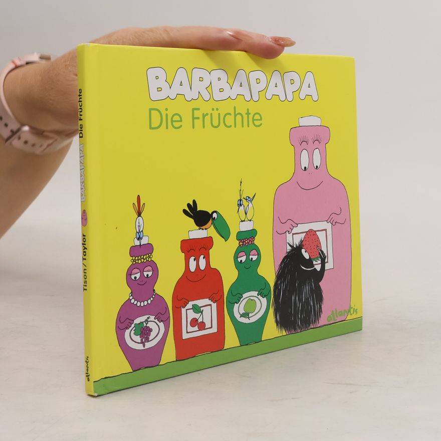 Talus Taylor Barbapapa. Die Früchte