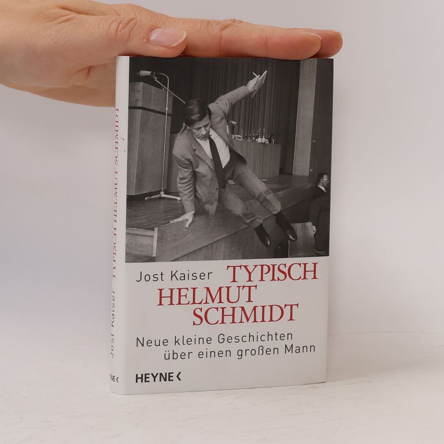 Jost Kaiser Typisch Helmut Schmidt