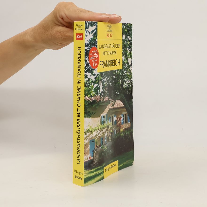 Autorenkollektiv Landgasthäuser mit Charme in Frankreich 2007