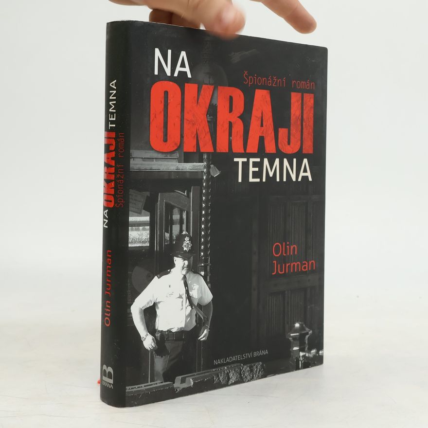 Oldřich Jurman Na okraji temna: špionážní román