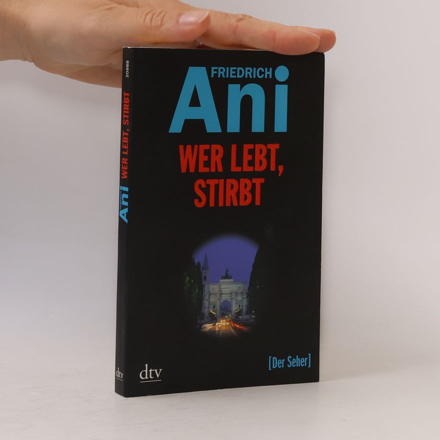 Friedrich Ani Wer lebt, stirbt