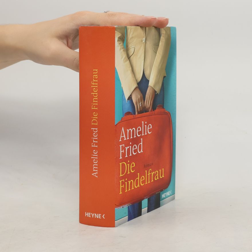 Amelie Fried Die Findelfrau