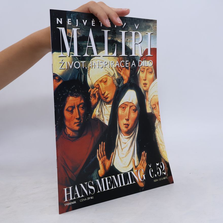Kolektiv autorů Největší malíři. život, inspirace a dílo 52. Hans Memling