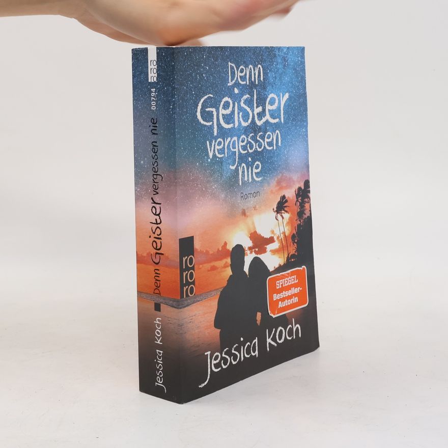 Jessica Koch Denn Geister vergessen nie
