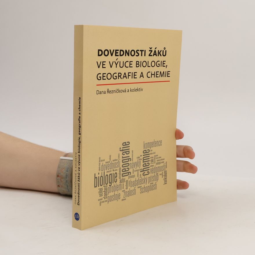 Dana Řezníčková Dovednosti žáků ve výuce biologie, geografie a chemie