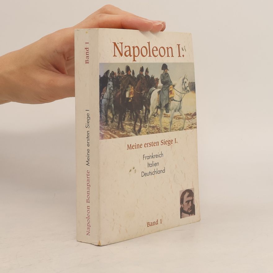 Various authors Napoleon I. Meine ersten Siege I.
